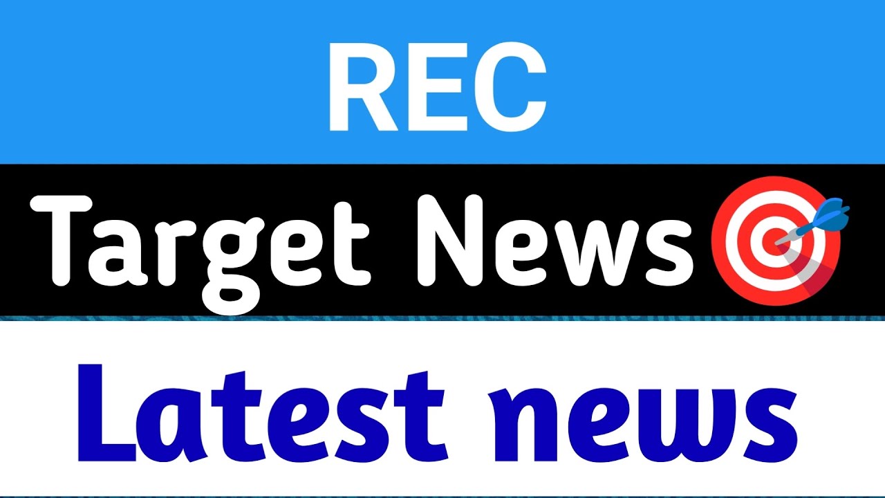 REC Share 😱 REC Share Target 🎯 REC Share News 