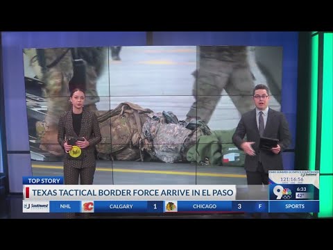 Texas deploys hundreds of specially trained troops to El Paso border