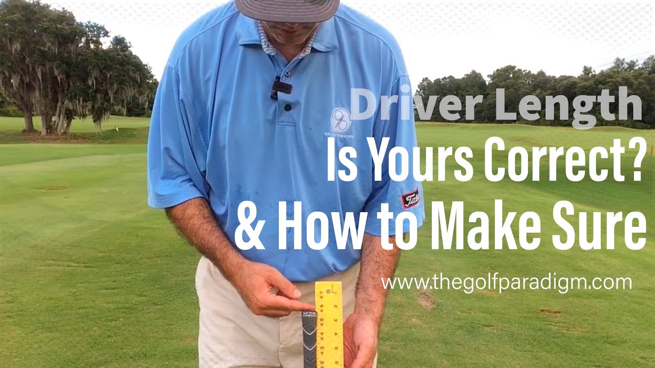 Driver Length: Is Yours Correct? | The Golf Paradigm - YouTube