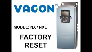 Factory reset VACON NX / NXL + Basic setup (Drive/Inverter reset to default factory settings)