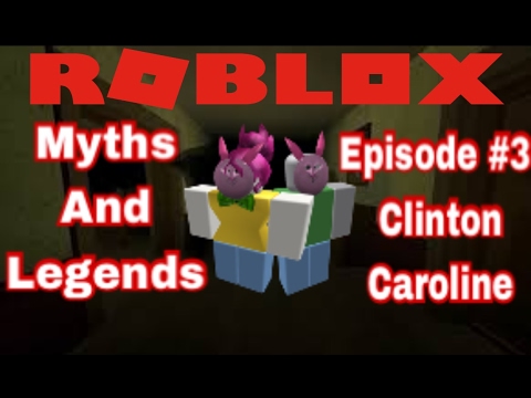 Roblox Myths And Legends Clinten And Caroline Youtube - clinton roblox
