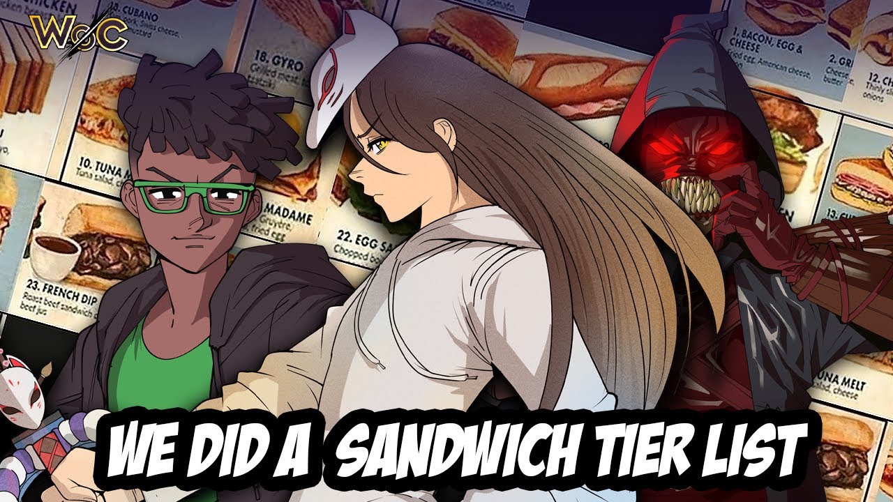 We Ranked The Best Sandwiches! - WoC Tier Lists