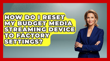 How Do I Reset My Budget Media Streaming Device To Factory Settings? - NextGen Viewing and Audio