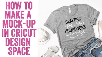 How to Make a Mock Up in Cricut Design Space