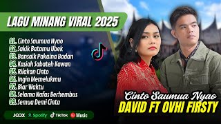 Ovhi Firsty Ft David Iztambul - CINTO SAUMUA NYAO | SAKIK BATAMU UBEK || LAGU MINANG TERPOPULER 2025