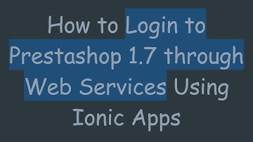 How to Login to Prestashop 1.7 through Web Services Using Ionic Apps