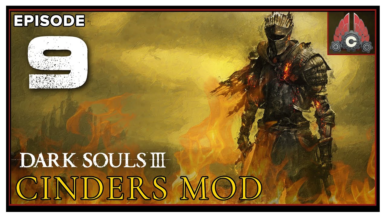 CohhCarnage Plays Dark Souls 3 Cinder Mod - Episode 9