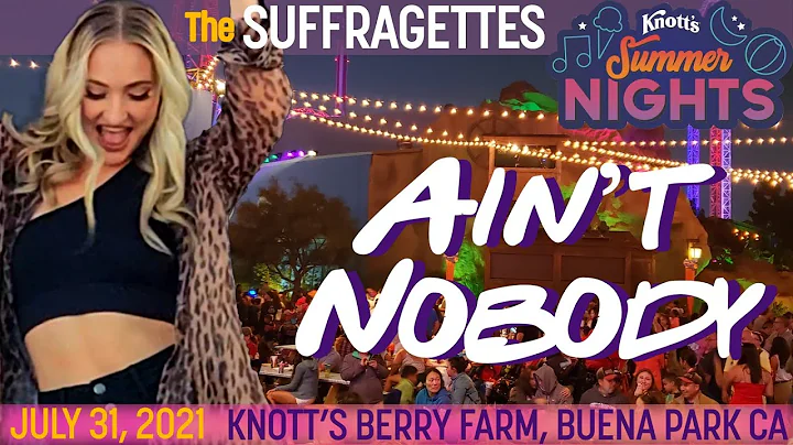 The Suffragettes | "Aint Nobody" by Chaka Khan | Mo Hebert | Knott's Berry Farm 7/31/21