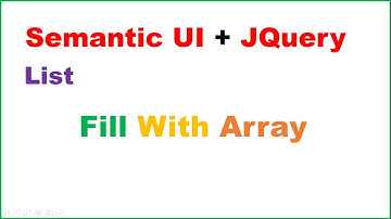 Semantic UI + JQuery Ep.06 : List - Fill with Array of Objects