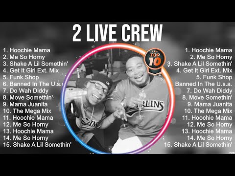The best of  2 Live Crew full album 2023 ~ Top Artists To Listen 2023