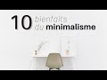 Pourquoi devenir Minimaliste ? | 10 bienfaits du Minimalisme