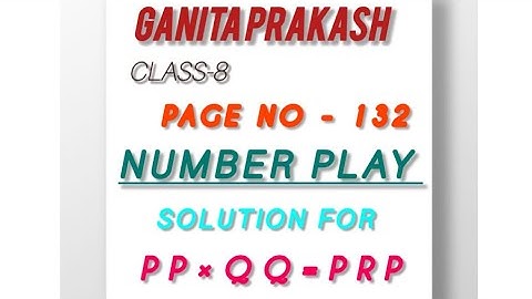 Chapter 5 PP×QQ = PRP[ NUMBER PLAY] CLASS 8TH ] GANITA PRAKASH . #Manoj Pandey EDUCATOR. #education 