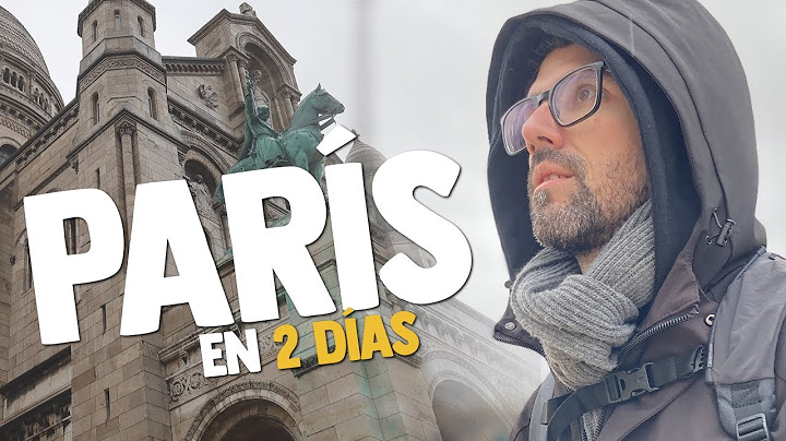 PARÍS EN 2 DÍAS: QUÉ VER Y QUÉ HACER | FRANCIA
