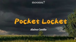 Pocket Locket Lyrics Alaina Castilo