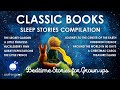 Bedtime sleep stories   7 hrs classic books sleep stories compilation  sleep story for grown ups