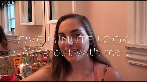 Five Minute Makeup look, + hang out with me cause ...