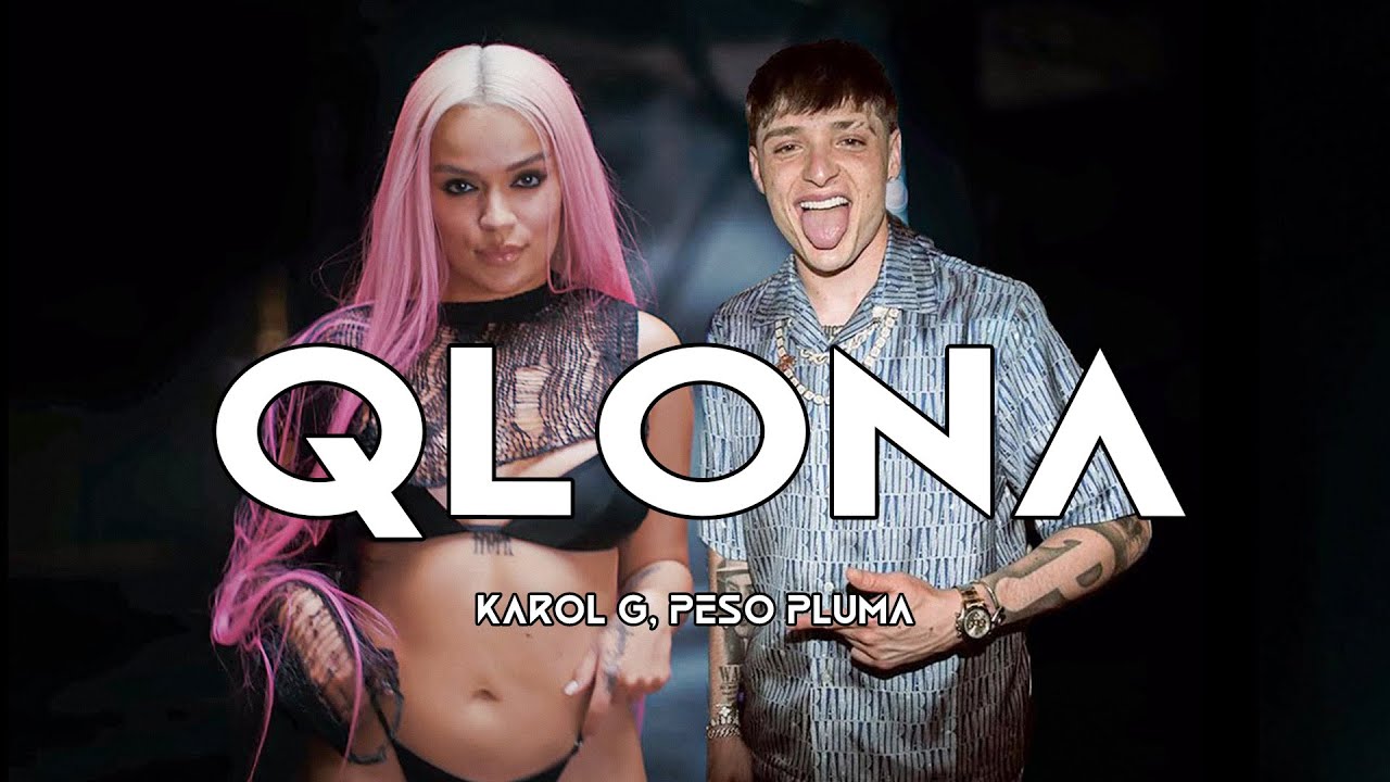 KAROL G, Peso Pluma - QLONA (Oficial Video) - YouTube