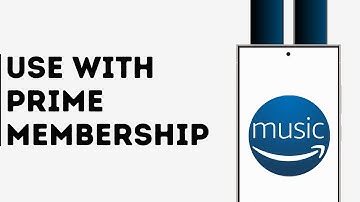 How to Use Amazon Music with Prime Membership