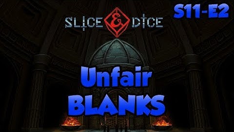 Slice & Dice  | Unfair Blanks | S11•E2