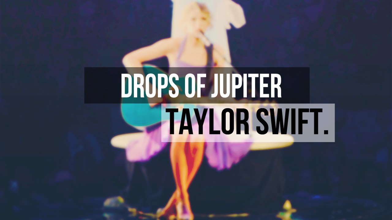 Drops Of Jupiter Taylor Swift Traducida Al Español