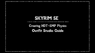 Skyrim AE/SE - Applying HDT-SMP Cloth Physics in Outfit Studio