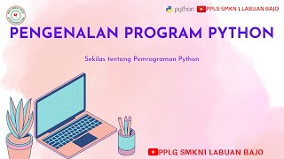 PENGENALAN PEMROGRAMAN PYTHON PART 1