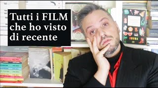 TUTTI I FILM CHE HO VISTO DI RECENTE: BELLI E BRUTTI!