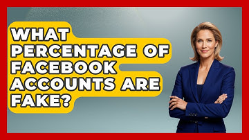 What Percentage of Facebook Accounts Are Fake? - Everyday-Networking