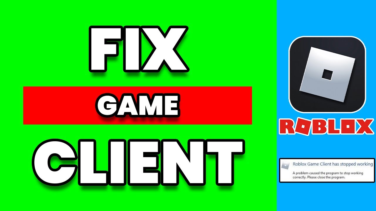 How To Fix Roblox Game Client Has Stopped Working Windows 7 