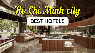 14 Best Hotels In Ho Chi Minh City Vietnam  Travel Guide 2026