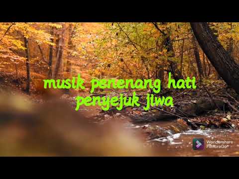 Musik Instrumental Penyejuk Hati \u0026 Penenang Jiwa