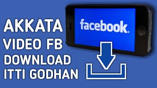 Akkata Video Facebook download godhan |Akkata Video Facebook irra buusan