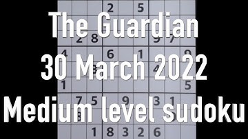 Sudoku solution – The Guardian sudoku 30 March 2022 Medium level