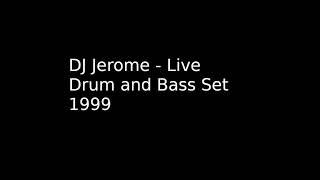 DJ Jerome Drum and Bass Live Set 1999