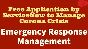 ServiceNow Free App to Respond to CoronaVirus Crisis Faster | Emergency Response Management