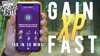 HOW TO GAIN XP FAST IN WIZARDS UNITE!