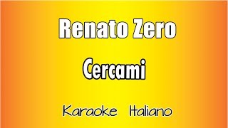 Miniatura de vídeo de "Renato Zero - Cercami (versione Karaoke Academy Italia)"