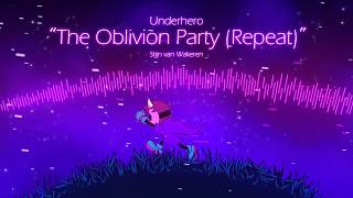 Underhero Soundtrack - The Oblivion Party (Repeat)