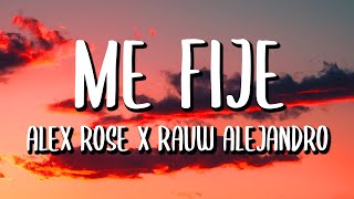 Alex Rose x Rauw Alejandro - Me Fije (Letra/Lyrics)