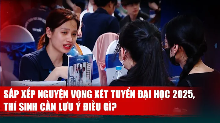 Sắp xếp nguyện vọng xét tuyển đại học 2025, thí sinh cần lưu ý điều gì? | VTV24