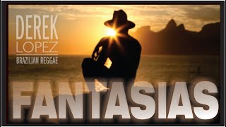 DEREK LOPEZ feat: DSKY -  FANTASIAS  (amor na praia version)