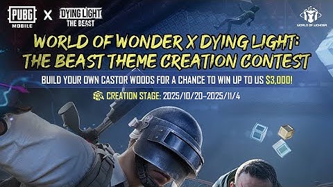WORLD OF WONDER X DYING LIGHT THE BEST THEME CREATION CONTEST (2025) ! PUBGM wow mood 