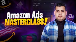 Amazon PPC Tutorial 2026 | Amazon Ads Campaign Masterclass | Amazon FBA From Bangladesh 🔥