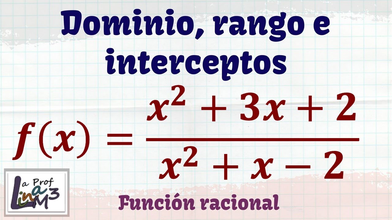 Dominio, rango e interceptos de una función racional | Ceros de una función | La Prof Lina M3