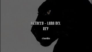 Art Deco - Lana Del Rey [Edit Audio]