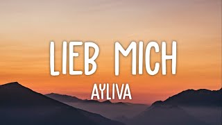 Ayliva - Lieb mich (Lyrics)