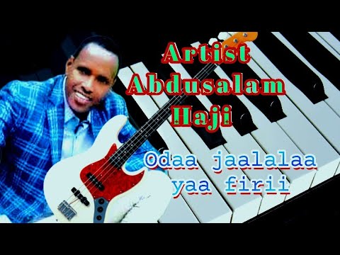 Abdusalam Haji Best Oromo Music