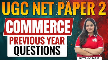 UGC NET Paper 2 Commerce PYQ | UGC NET Commerce Previous Year Questions By Tanvi | UGC NET 2025