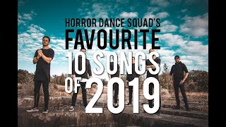 Horror Dance Squad'S Favourite 10 Songs Of 2019!