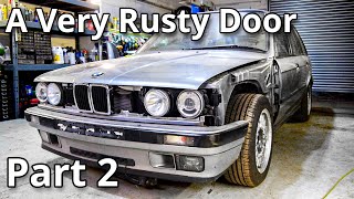 One Very Rusty Door | BMW E30 325i Touring Restoration - Episode 2